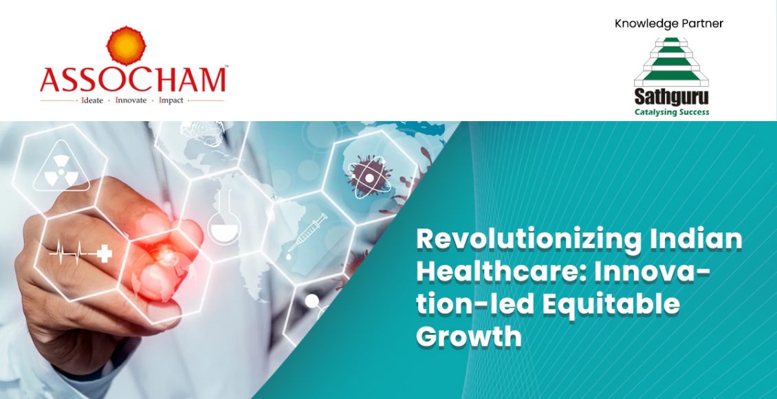 Revolutionizing Indian Healthcare: Innovation-led Equitable Growth